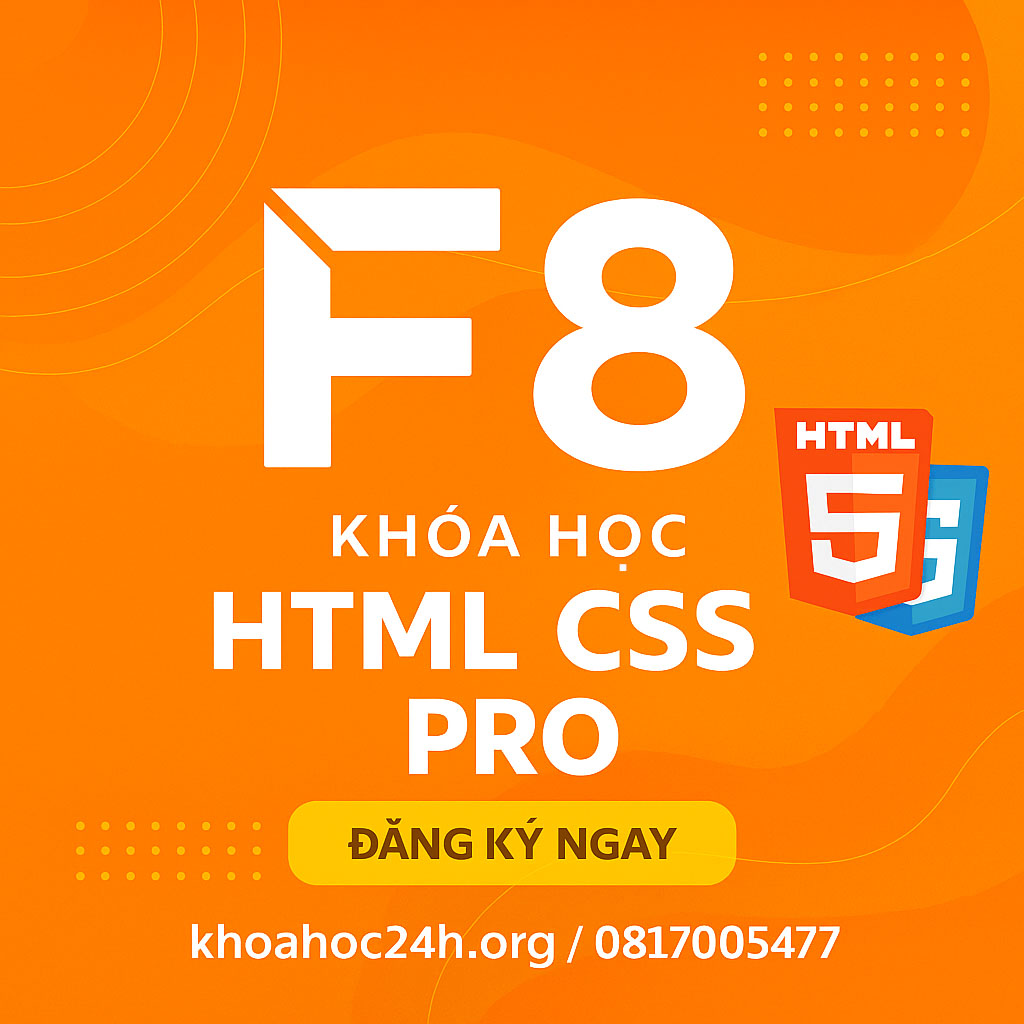 Khóa học HTML CSS Pro – F8