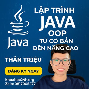Khóa học Lập Trình Java OOP Từ Cơ Bản Đến Nâng Cao – Thân Triệu