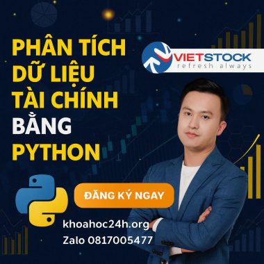 Khóa học Phân Tích Dữ Liệu Tài Chính Bằng Python cùng Vietstock