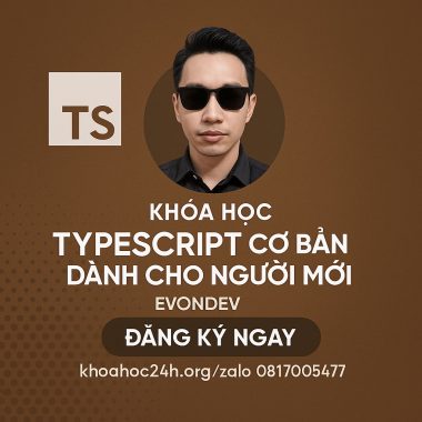 Khóa học TypeScript Cơ Bản Dành Cho Người Mới – EvonDev
