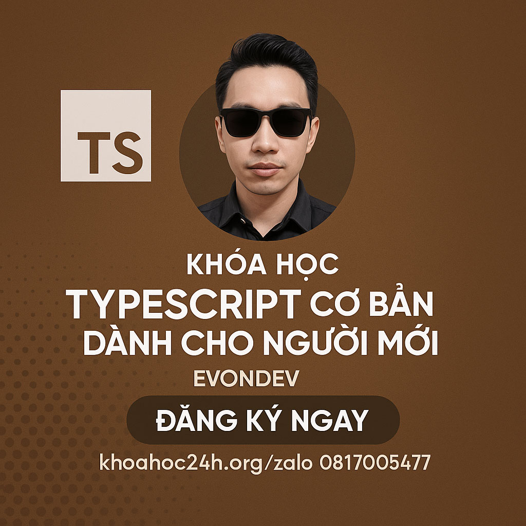 Khóa học TypeScript Cơ Bản Dành Cho Người Mới – EvonDev