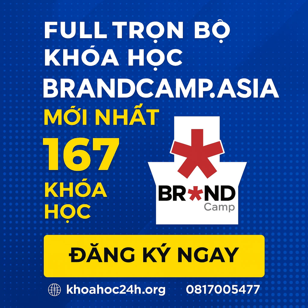 Share Full Trọn Bộ Khóa Học BrandCamp.asia Mới Nhất
