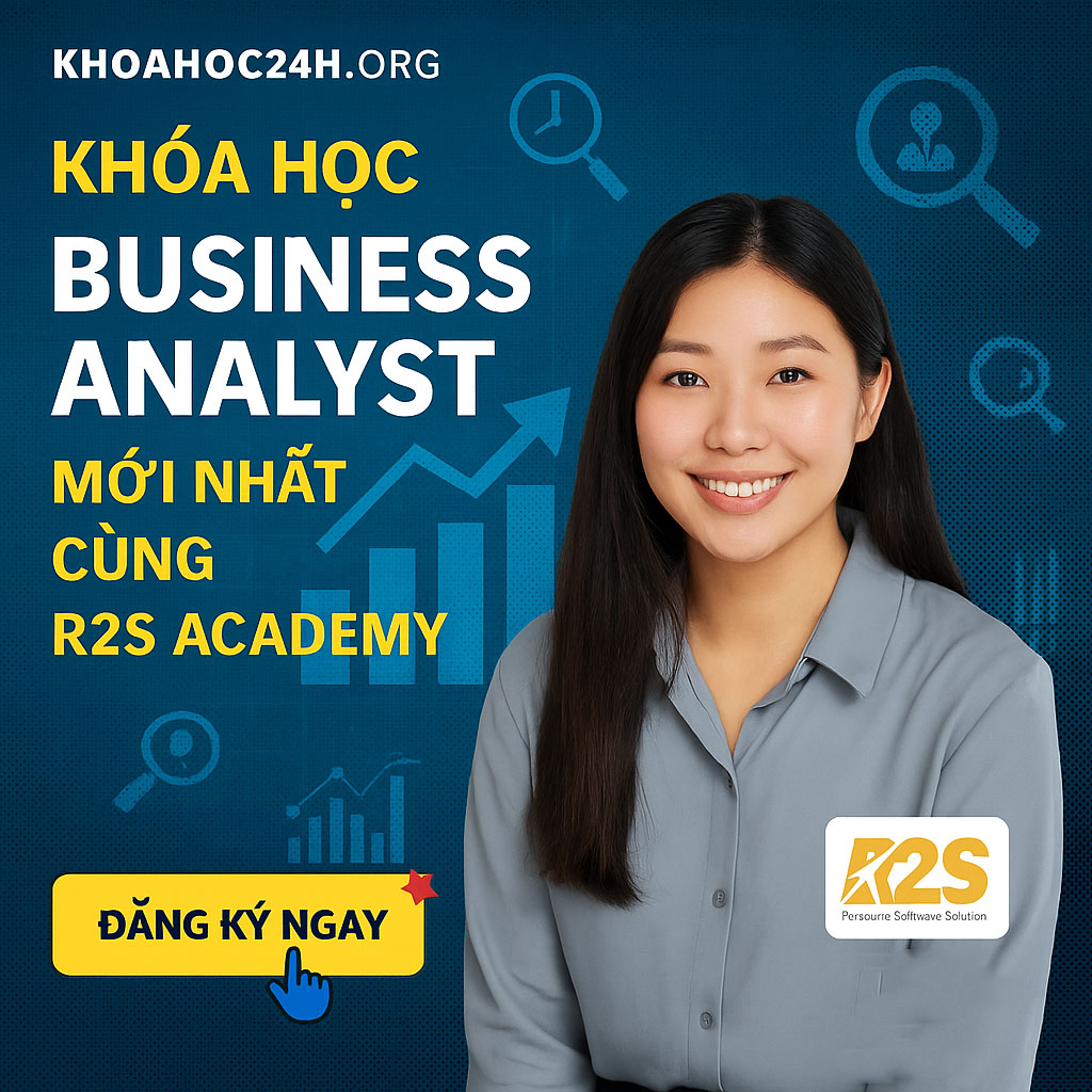 Share Khóa Học Business Analyst Mới Nhất cùng R2S Academy
