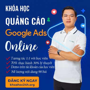 Share Khóa Học Quảng Cáo Google Ads 66đ Click Tùng Lê