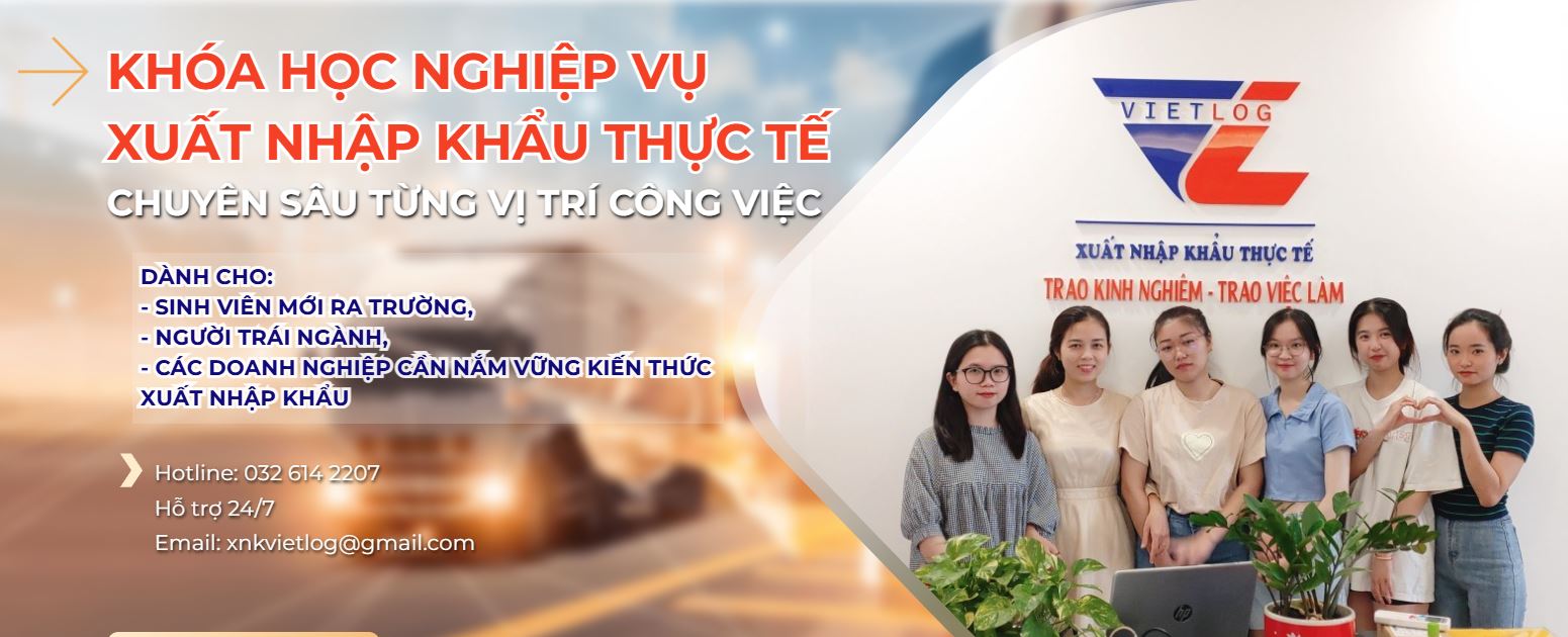 Khóa Học Nghiệp Vụ Xuất Nhập Khẩu Thực Tế Vietlog
