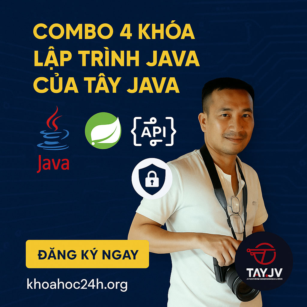 Combo Các Khóa Học Lập Trình Java Của Tây Java Combo Các Khóa Học Lập Trình Java Của Tây Java