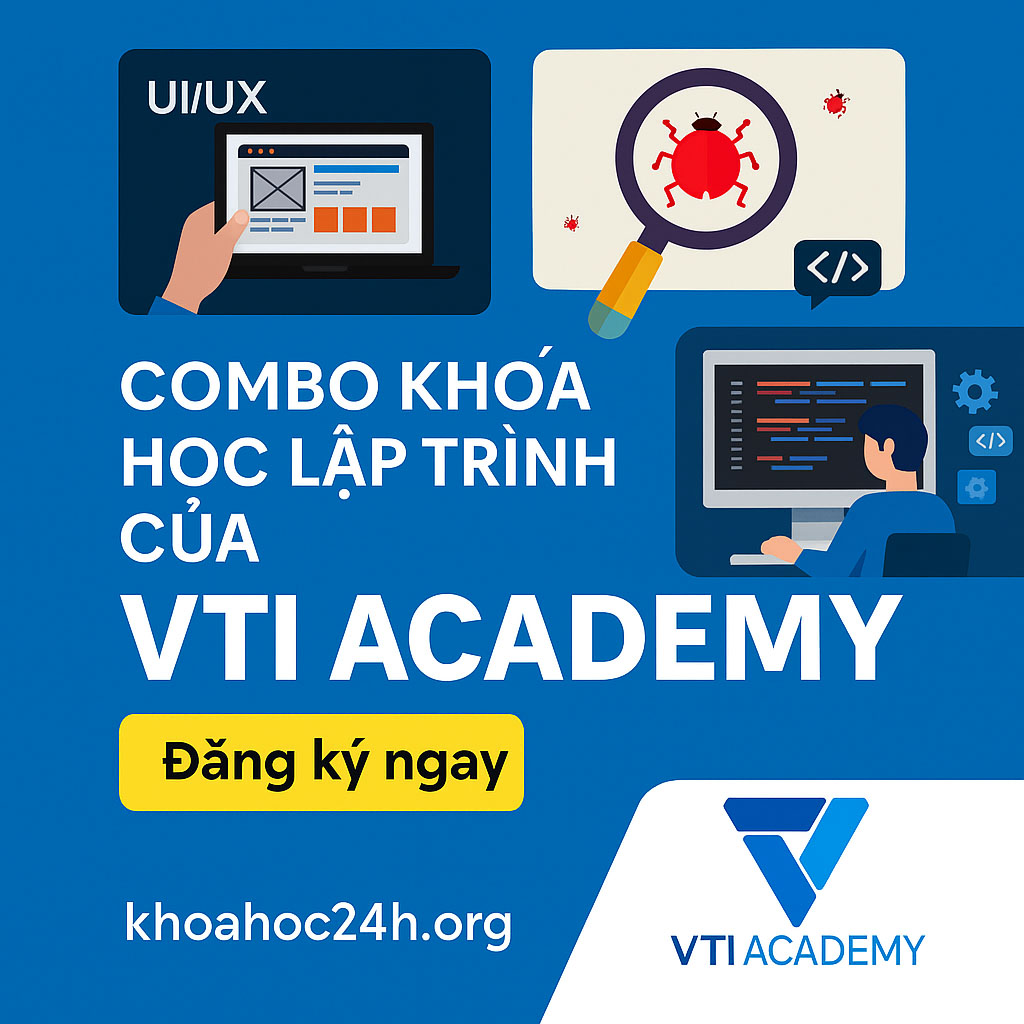 Combo Khóa Học Lập Trình Của VTI Academy