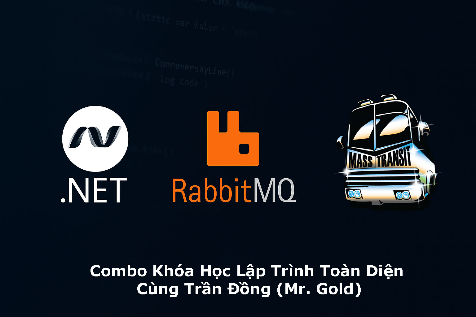 Combo Khóa Học Lập Trình Toàn Diện Cùng Trần Đồng Mr Gold