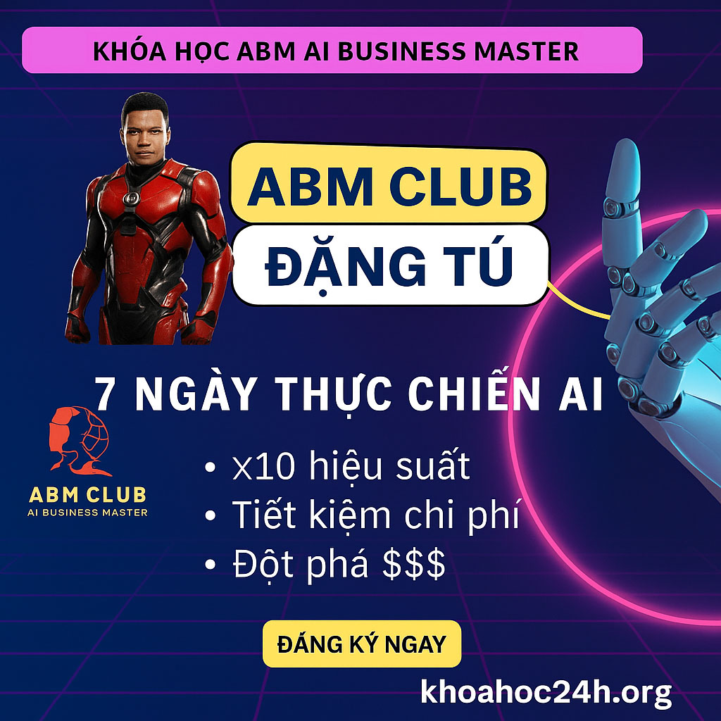 Khóa Học ABM AI Business Master Mới Nhất 7 Ngày Thực Chiến AI Khóa Học ABM AI Business Master Mới Nhất 7 Ngày Thực Chiến AI