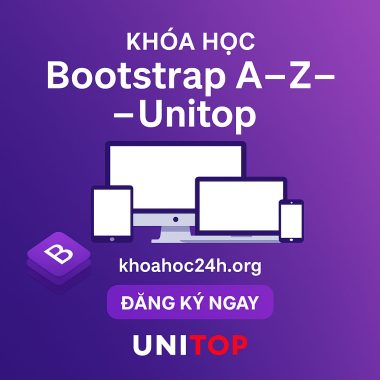 Khóa Học Bootstrap A–Z Xây Dựng Giao Diện Website Với Bootstrap - Unitop