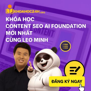 Khóa Học Content SEO AI Foundation Mới Nhất Leo Minh