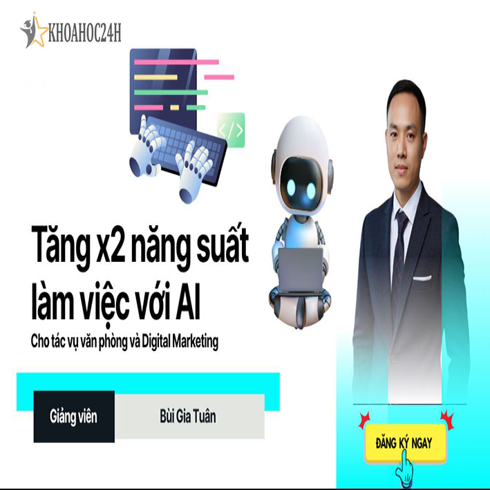 Khóa Học Dùng AI Cho Marketing Tăng X2 Năng Suất Làm Việc Văn Phòng Digital Marketing