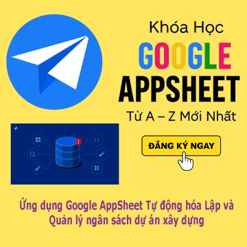 Khóa Học Google AppSheet Từ A Z Mới Nhất