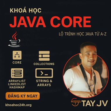 Khóa Học Java Core Với Tây Java – Lộ Trình Học Java Từ A-Z