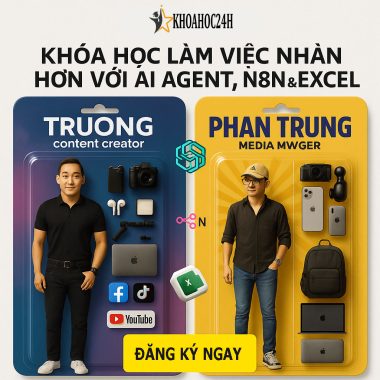 Khóa Học Làm Việc Nhàn Hơn Với AI Agent, N8N & Excel