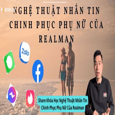 Khóa Học Nghệ Thuật Nhắn Tin Chinh Phục Phụ Nữ Realman