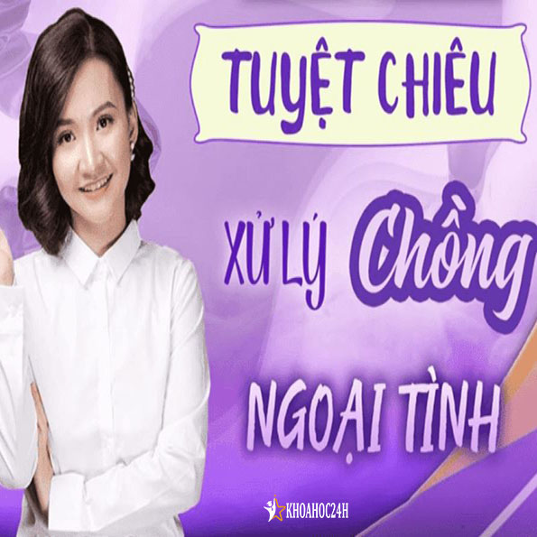 Khóa Học Nghệ Thuật Xử Lý Chồng Ngoại Tình Life Coach Tuệ An