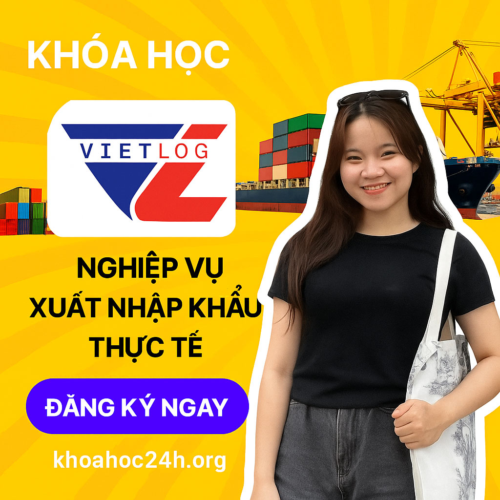 Khóa Học Nghiệp Vụ Xuất Nhập Khẩu Thực Tế Vietlog Khóa Học Nghiệp Vụ Xuất Nhập Khẩu Thực Tế Vietlog