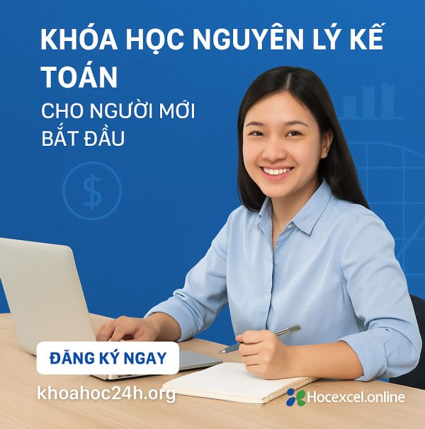 Khóa Học Nguyên Lý Kế Toán Cho Người Mới Bắt Đầu