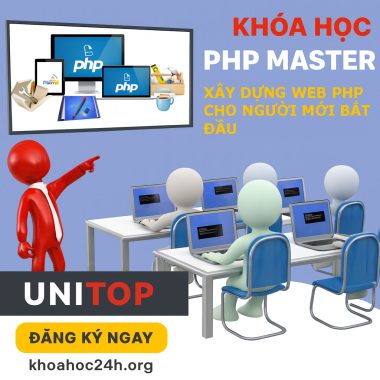 Khóa Học PHP Master – Lập Trình Web PHP Từ Cơ Bản Đến Nâng Cao (MVC Project) của Unitop