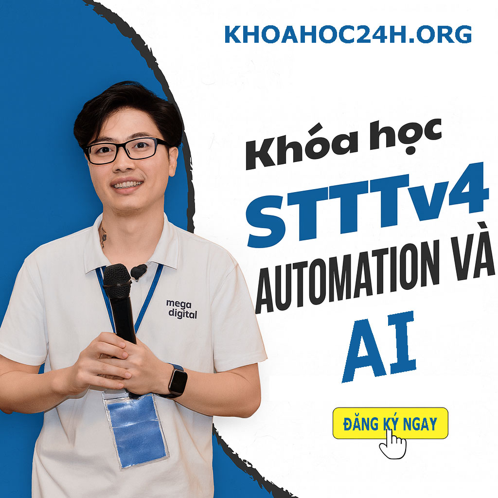 Khóa Học STTTv4 – Automation và AI Giáp Đức Thắng Khóa Học STTTv4 – Automation và AI Giáp Đức Thắng