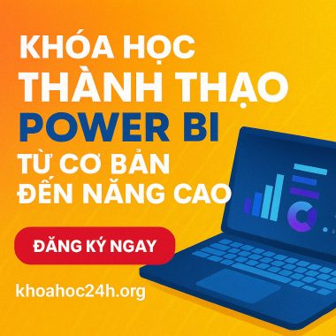 Khóa Học Thành Thạo Power BI Cơ Bản Đến Nâng Cao