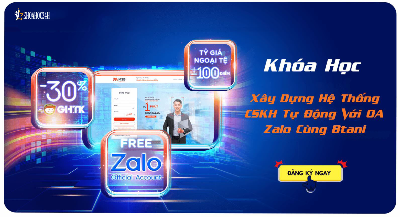 Khóa Học Xây Dựng Hệ Thống CSKH Tự Động Với OA Zalo Cùng Btani