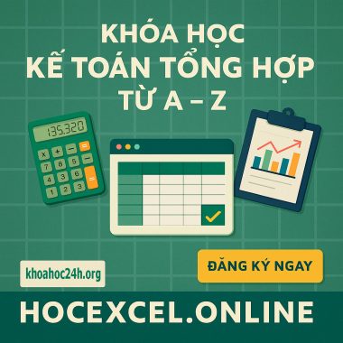 Khóa học Kế Toán Tổng Hợp Từ A – Z  Hocexcel.online