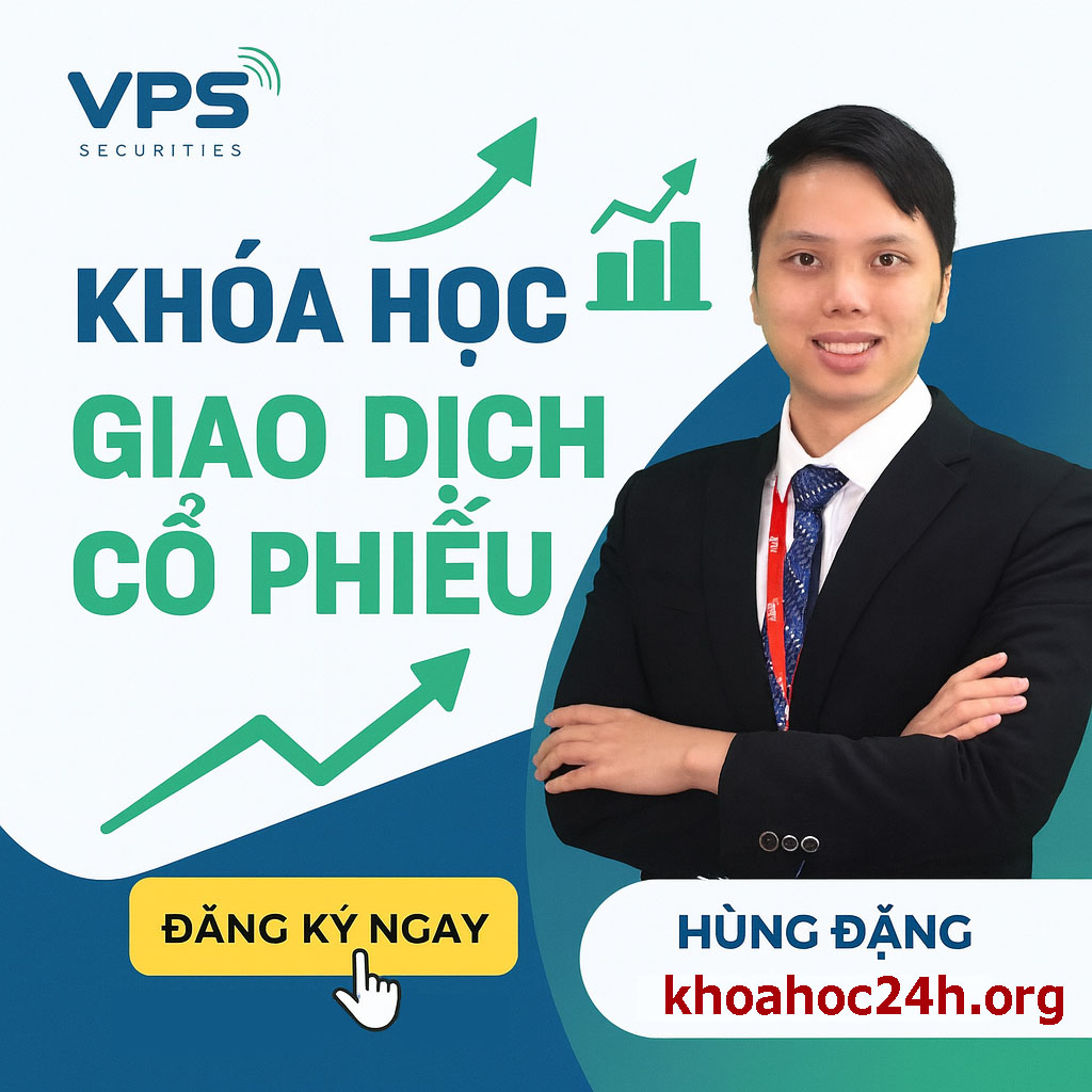 Share Khóa Học Giao Dịch Cổ Phiếu Mới Nhất Cùng Hùng Đặng