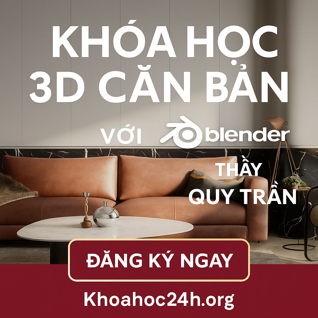 Khóa Học 3D Căn Bản Với Blender – Thầy Quy Trần Khóa Học 3D Căn Bản Với Blender – Thầy Quy Trần