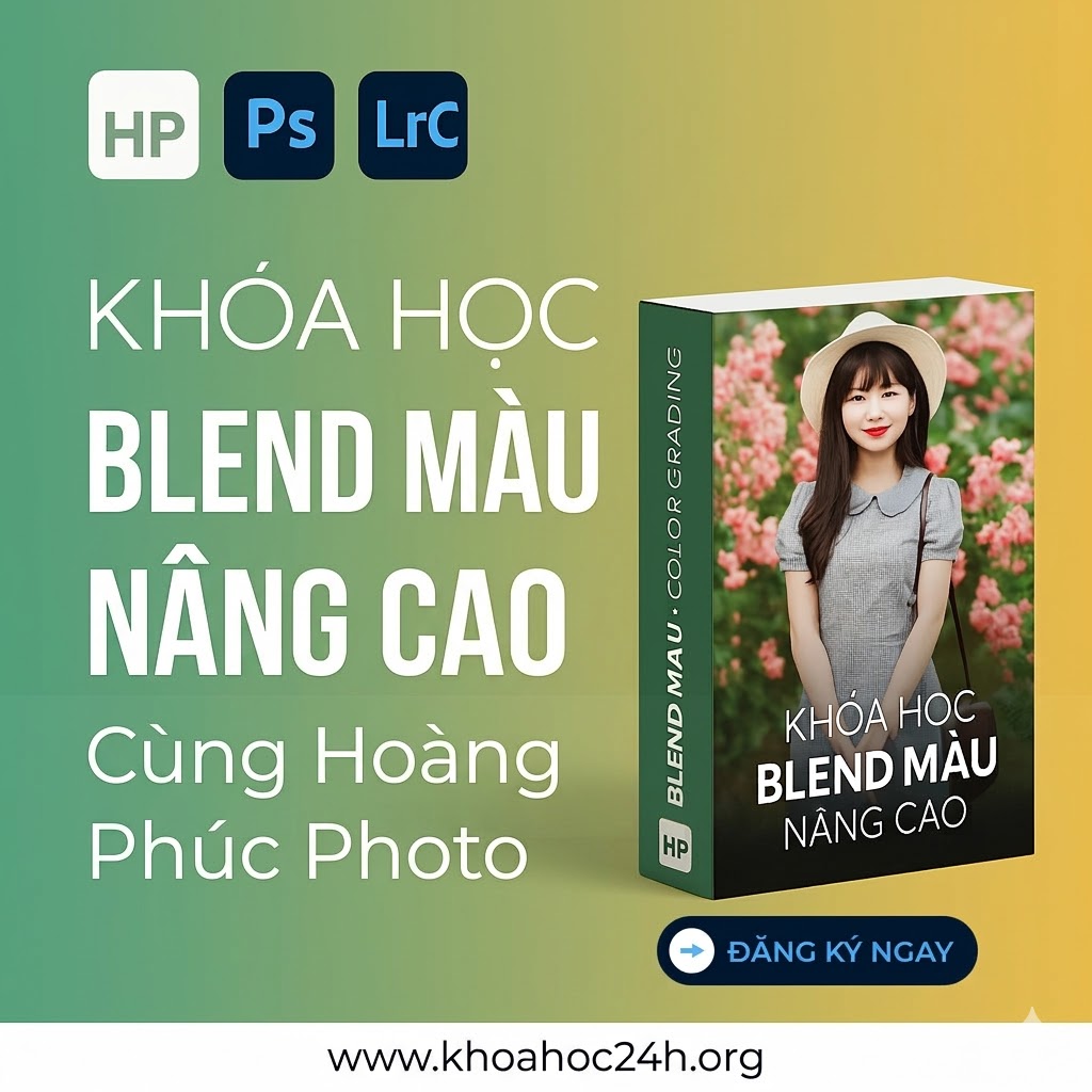 Khóa Học Blend Màu Nâng Cao Cùng Hoàng Phúc Photo