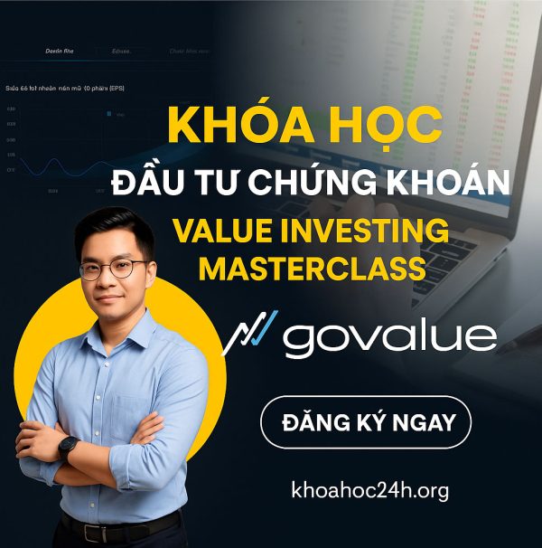 Khóa Học Đầu Tư Chứng Khoán Value Investing Masterclass Của GoValue