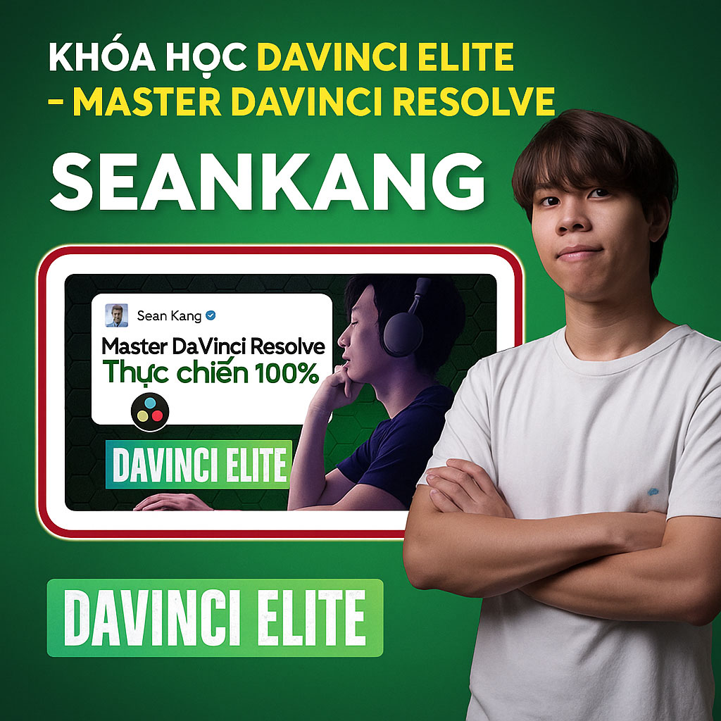 Khóa Học Davinci Elite – Master DaVinci Resolve Thực chiến 100% Cùng Sean Kang MVP Khóa Học Davinci Elite – Master DaVinci Resolve Thực chiến 100% Cùng Sean Kang MVP