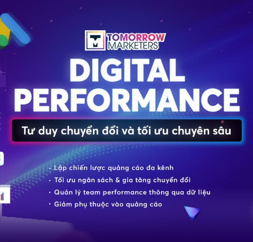 Khóa Học Digital Performance Của Tomorrow Marketers Khóa Học Digital Performance Của Tomorrow Marketers