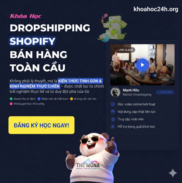 Khóa Học Dropshipping Shopify Bán Hàng Toàn Cầu Mới Nhất Cùng Mạnh Hữu