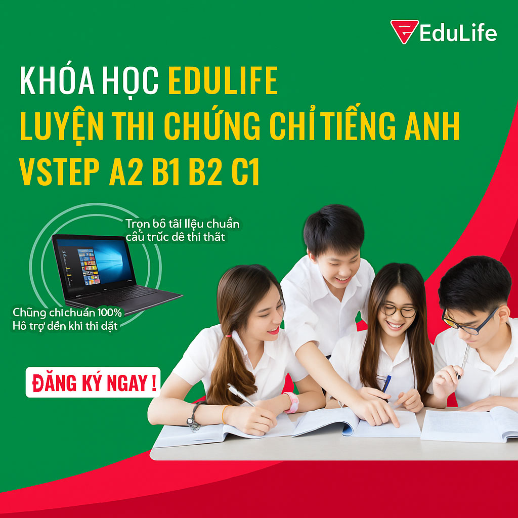 Khóa Học Edulife Luyện Thi Chứng Chỉ Tiếng Anh Vstep A2 B1 B2 C1 Khóa Học Edulife Luyện Thi Chứng Chỉ Tiếng Anh Vstep A2 B1 B2 C1