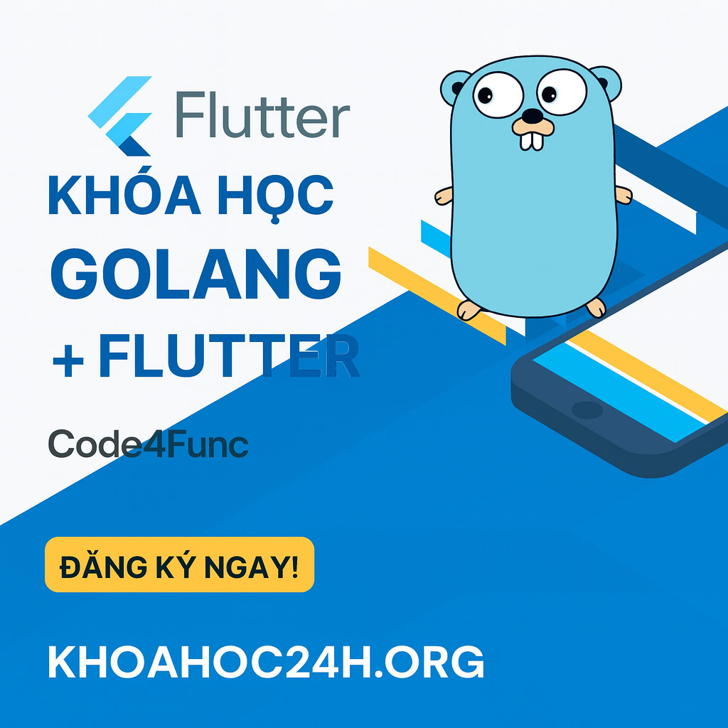 Khóa Học Golang + Flutter Code4Func Khóa Học Golang + Flutter Code4Func