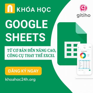 Khóa Học Google Sheets Từ Cơ Bản Đến Nâng Cao