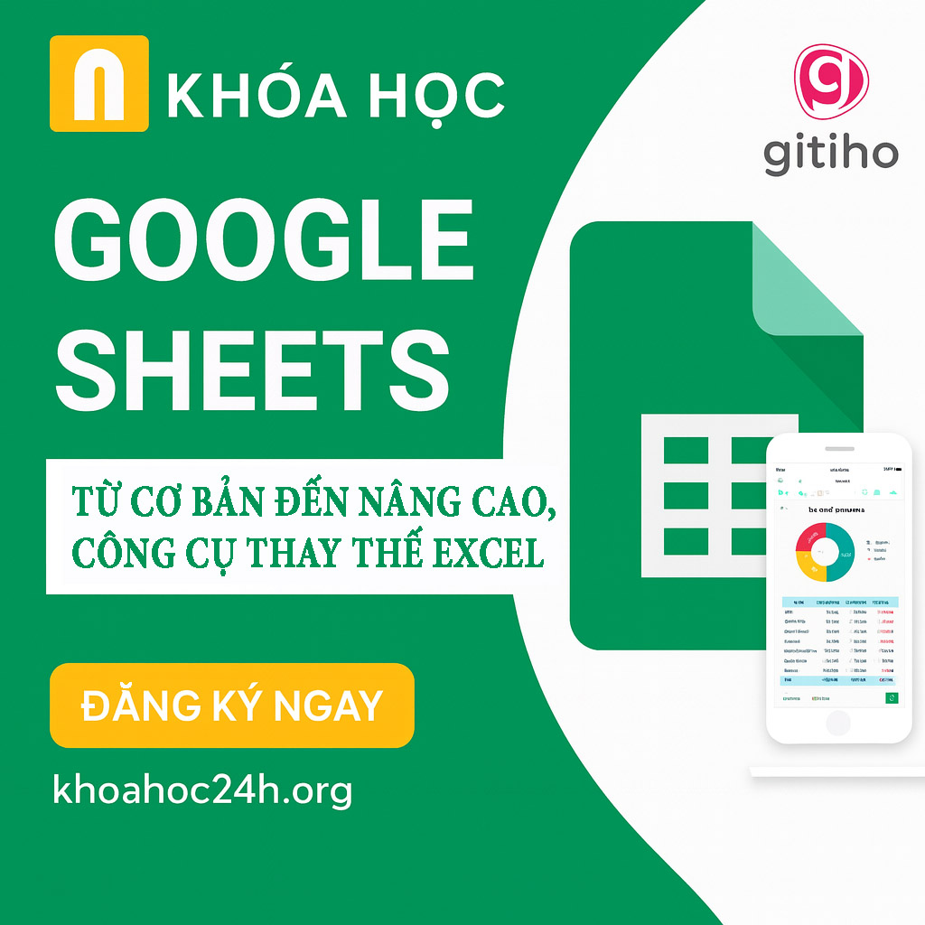 Khóa Học Google Sheets Từ Cơ Bản Đến Nâng Cao Khóa Học Google Sheets Từ Cơ Bản Đến Nâng Cao