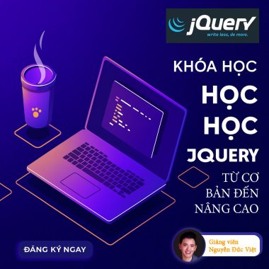 Khóa Học Học Jquery Từ Cơ Bản Đến Nâng Cao