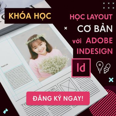 Khóa Học Học Layout Cơ Bản Với Adobe Indesign