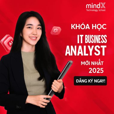 Khoá Học It Business Analyst Mới Nhất 2025 Mindx