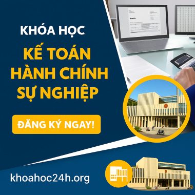 Khóa Học Kế Toán Hành Chính Sự Nghiệp