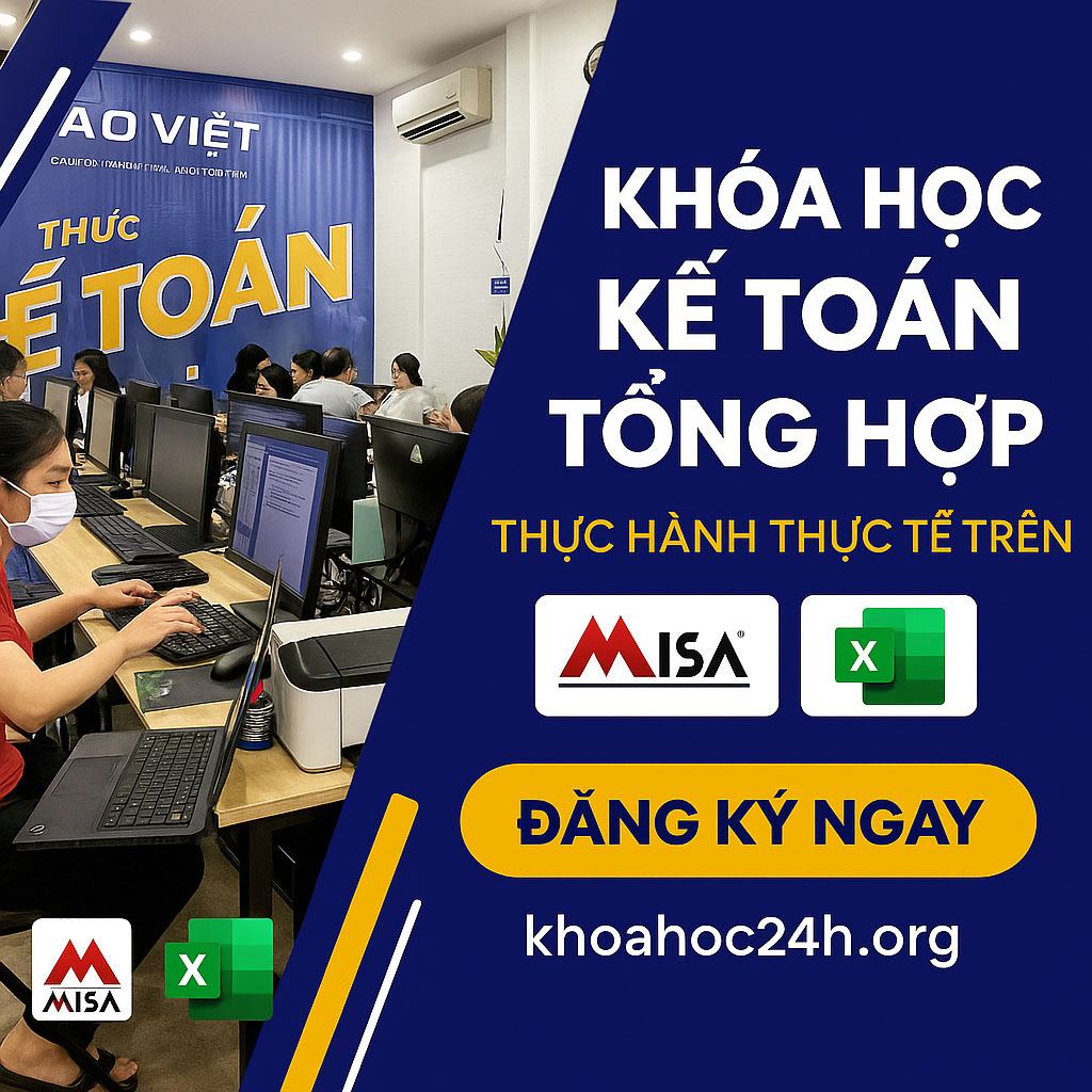 Khóa Học Kế Toán Tổng Hợp Thực Hành Thực Tế Trên Misa + Excel Khóa Học Kế Toán Tổng Hợp Thực Hành Thực Tế Trên Misa + Excel