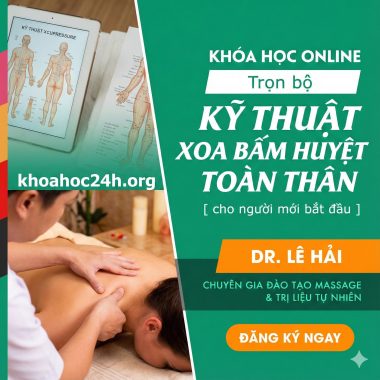 Khóa Học Kĩ thuật xoa bấm huyệt toàn thân