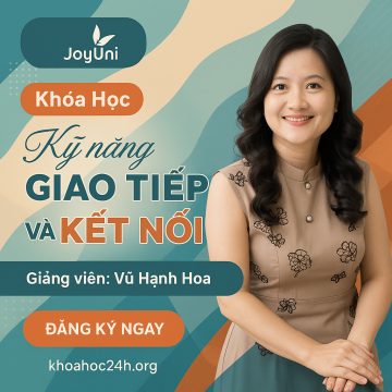 Khóa Học Kỹ Năng Giao Tiếp Và Kết Nối