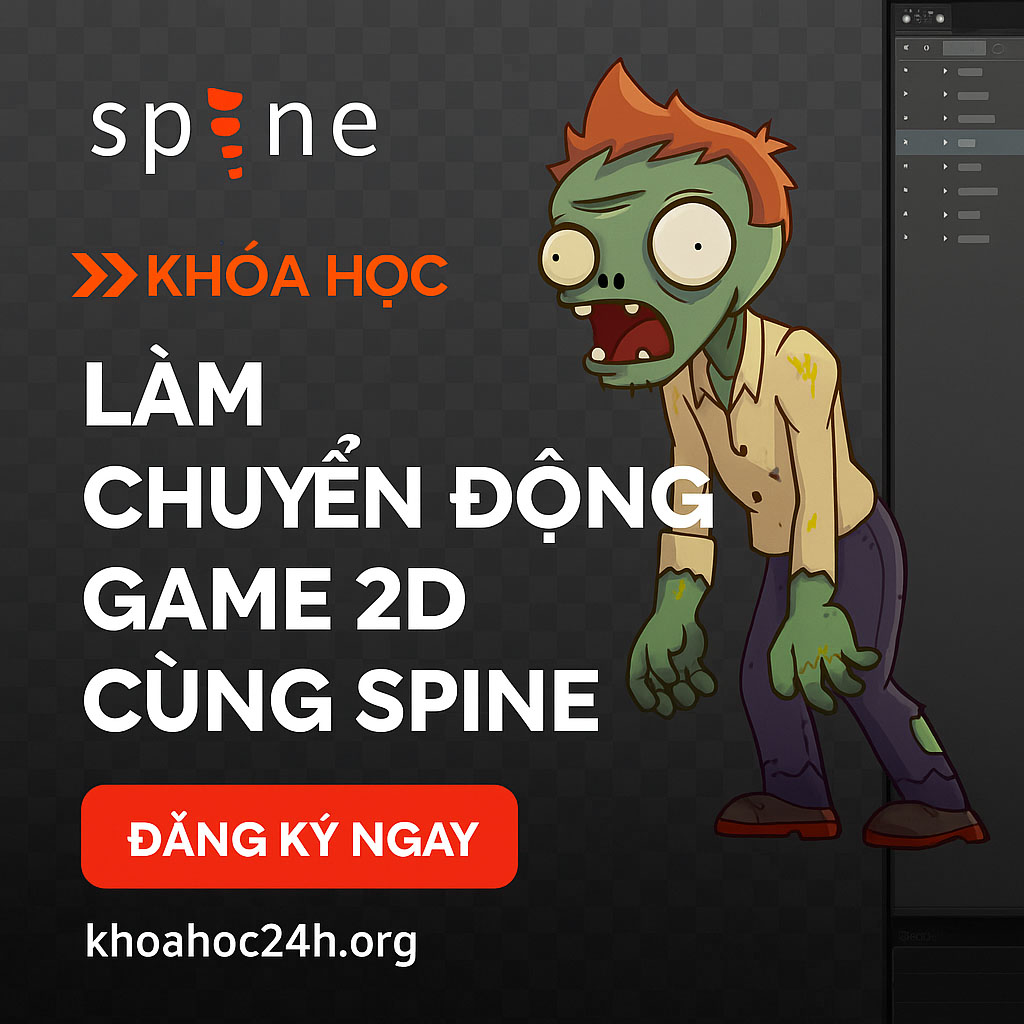 Khóa Học Làm Chuyển Động Game 2D Cùng Spine Khóa Học Làm Chuyển Động Game 2D Cùng Spine