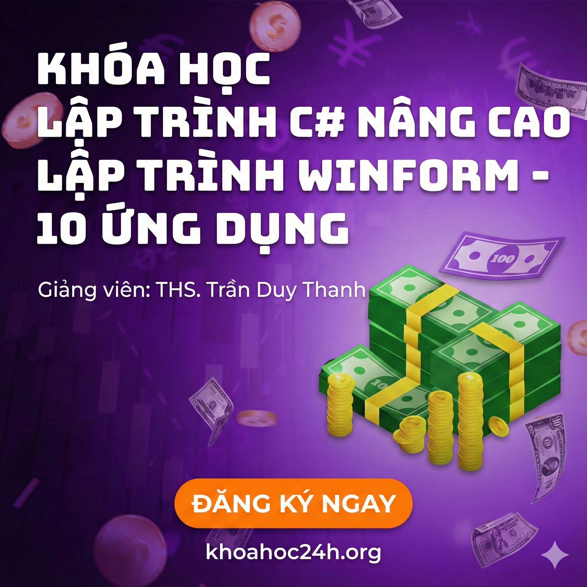 Khóa Học Lập Trình C# Nâng Cao – Lập Trình Winform – 10 Ứng Dụng