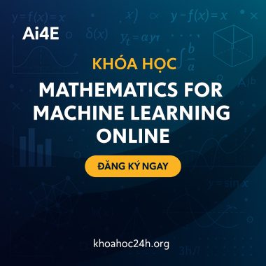 Khóa Học Mathematics For Machine Learning Online Ai4E