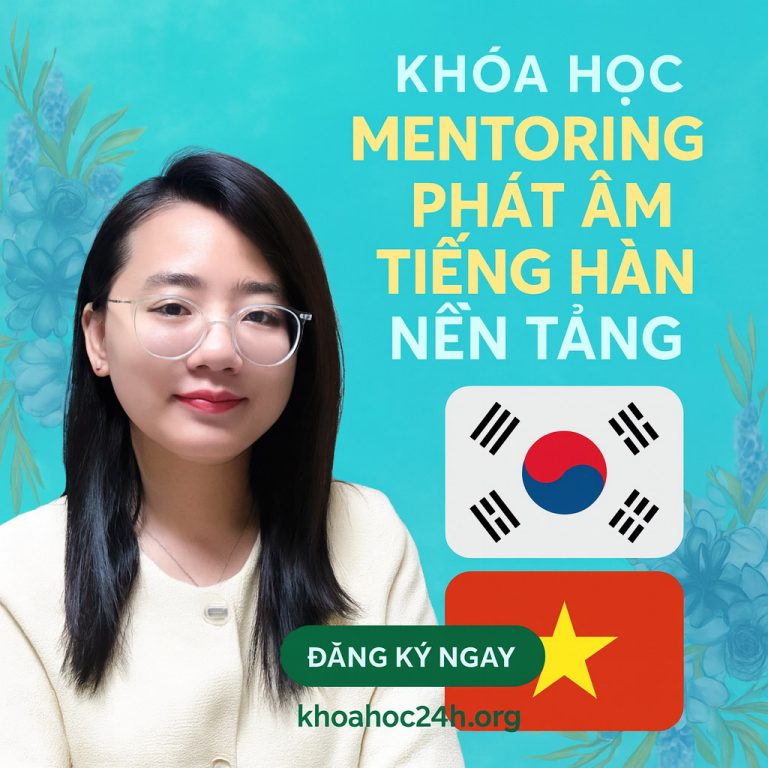 Khóa Học Mentoring Phát Âm Tiếng Hàn Nền Tảng